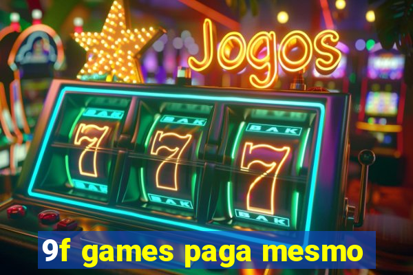 9f games paga mesmo